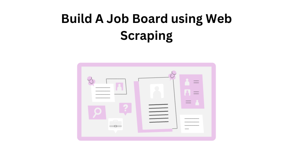 build a job board using web scraping