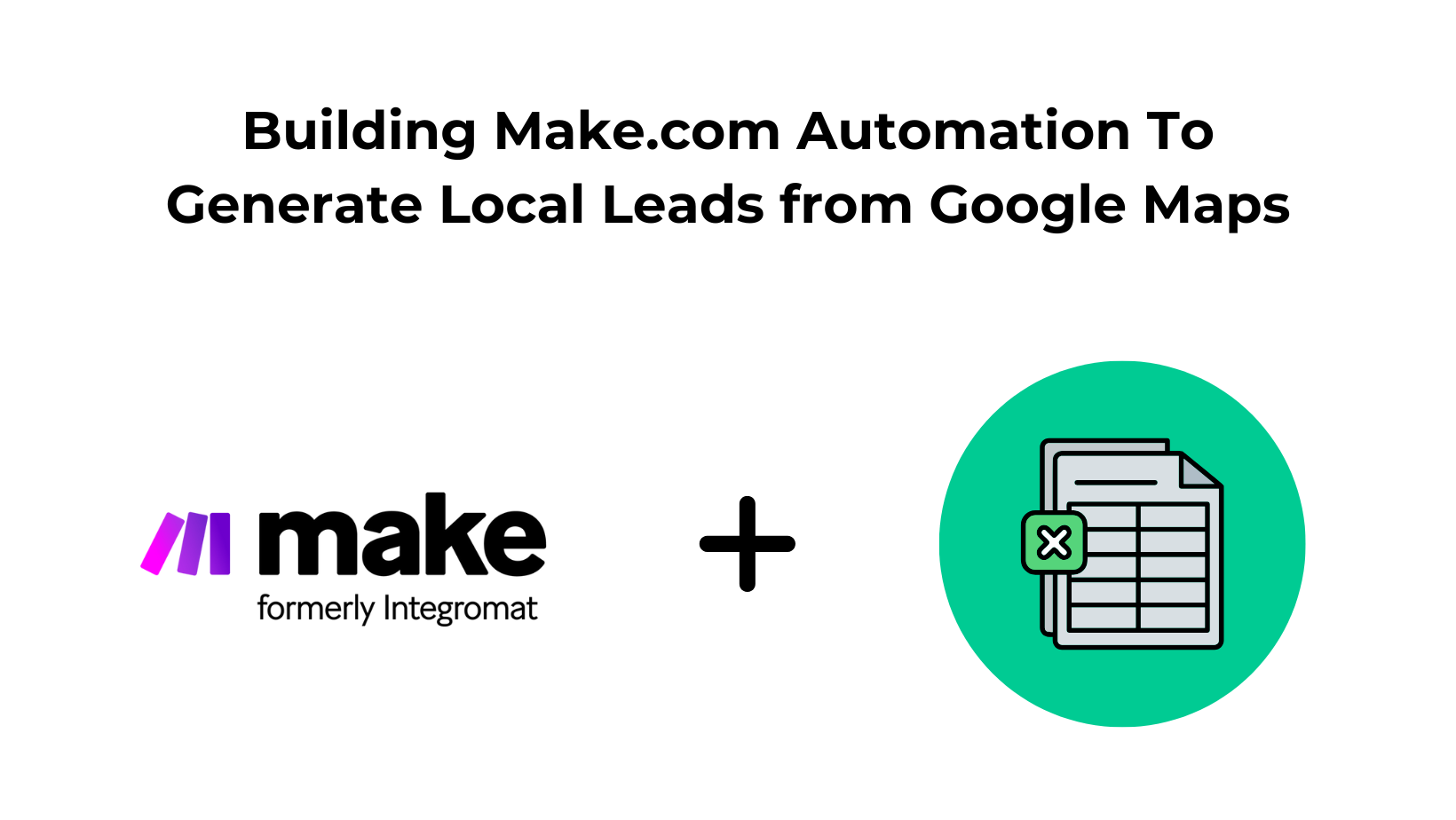 Building Make.com automation to generate local leads